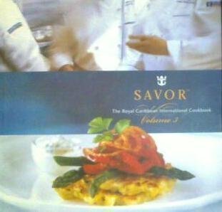 Savor ; the Royal Caribbean International Cookbook Volume 3 (Volume 3) used book depot