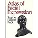 Atlas of Facial Expression: An Account of Facial Expression for Artists, Actors and Writers Peck, Stephen Rogers