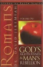 Romans Vol. 1: God's Righteousness & Man's Rebellion {Personal or Group Study Guide} [Paperback] David Jeremiah