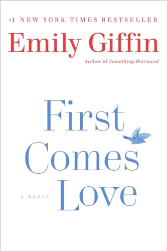 First Comes Love: A Novel [Paperback] Giffin, Emily