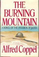 The Burning Mountain: A Novel of the Invasion of Japan