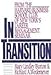 In Transition: From the Harvard Business School Club of New York Personal Seminar in Career Management Burton, Mary Lindley and Wedemeyer, Richard A