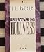 Rediscovering Holiness Packer, J I