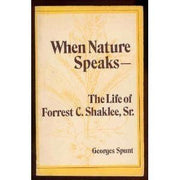When Nature Speaks: The Life of Forrest C. Shaklee, Sr used book depot