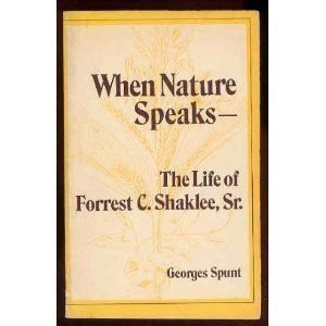 When Nature Speaks: The Life of Forrest C. Shaklee, Sr used book depot
