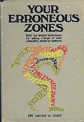 Your Erroneous Zones: Step-By-Step Advice for Escaping the Trap of Negative Thinking and Taking Control of Your Life used book depot