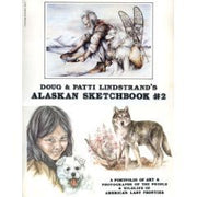 Doug and Patti Lindstrand's Alaskan Sketchbook 2: A Portfolio of Art and Photographs of the People and Wildlife of America's Last Frontier used book depot