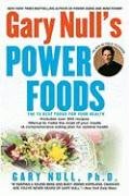 Gary Nulls Power Foods: The 15 Best Foods for Your Health Null Phd, Gary