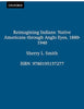 Reimagining Indians: Native Americans through Anglo Eyes, 18801940 [Paperback] Smith, Sherry L