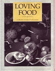 Loving Food: A Collection of Recipes for All Occasions used book depot