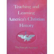 Teaching and Learning America's Christian History the Principle Approach (American Revolution Bicentennial Edition) used book depot