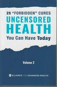 UNCENSORED HEALTH 25 "Forbidden" Cures You Can Have Today - Volume 2 used book depot
