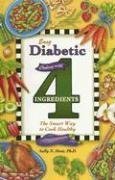 Easy Diabetic Cooking with 4 Ingredients: The Smart Way to Cook Healthy used book depot