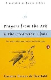 Prayers from the Ark and The Creatures Choir De Gasztold, Carmen Bernos and Godden, Rumer