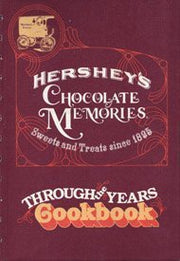 Hershey's Chocolate Memories: Sweets and Treats Since 1895, Through the Years Cookbook used book depot