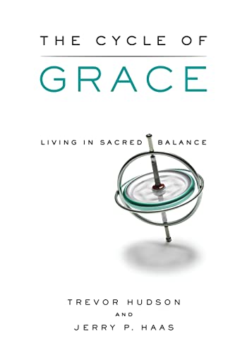 The Cycle of Grace: Living in Sacred Balance [Paperback] Hudson, Trevor