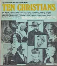 Ten Christians: By Their Deeds You Shall Know Them