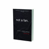 Not a Fan: Becoming a Completely Committed Follower of Jesus
