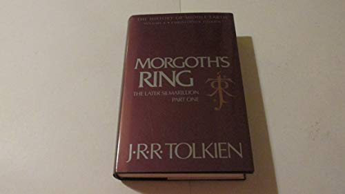 Morgoths Ring: The Later Silmarillion, Part 1, Vol 1 J R R Tolkien and Christopher Tolkien