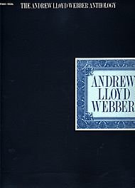 Andrew Lloyd Webber Anthology Sheet Music [Paperback] unknown author