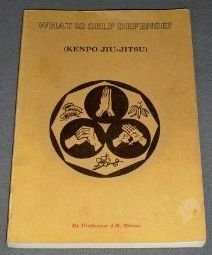 WHAT IS SELF-DEFENSE.? (Kenpo Jiu-Jitsu) used book depot
