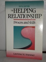 The Helping Relationship: Process and Skills [Paperback] Lawrence M Brammer