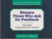 Beware of Those Who Ask for Feedback: And Other Organizational Constants used book depot