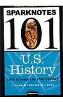 US History: 1865 through the 20th Century SparkNotes 101 SparkNotes