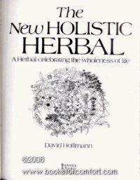 The new holistic herbal: A herbal celebrating the wholeness of life used book depot