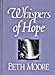 Whispers of Hope Moore, Beth
