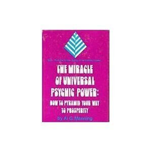The Miracle of Universal Psychic Power: How to Pyramid Your Way to Prosperity used book depot