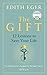 NEWThe Gift Lead Title [Hardcover] Edith Eger