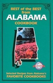 Best of the Best from Alabama: Selected Recipes from Alabama's Favorite Cookbooks
