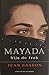 Mayada, hija de irak  Mayada, Daughter of Iraq Spanish Edition [Paperback] Sasson, Jean P and Random House Mondadori