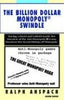 The Billion Dollar Monopoly r Swindle Anspach, Ralph