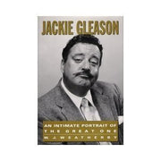 Jackie Gleason: An Intimate Portrait of the Great One used book depot