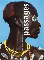 Passages: Photographs in Africa Carol Beckwith and Angela Fisher