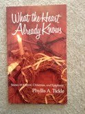 What the heart already knows: Stories of Advent, Christmas, and Epiphany used book depot