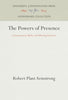 The Powers of Presence: Consciousness, Myth, and Affecting Presence (Anniversary Collection)