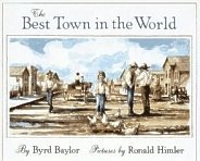 The best town in the world [Paperback] Byrd Baylor