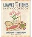The Loaves and Fishes Party Cookbook