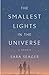 The Smallest Lights in the Universe: A Memoir