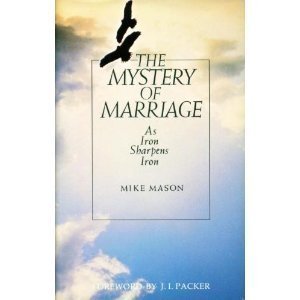 The Mystery of Marriage: As Iron Sharpens Iron used book depot