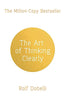 Art Of Thinking Clearly Rolf Dobelli and Nicky Griffin