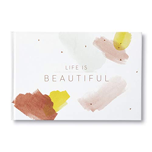Life is Beautiful  A gift book to celebrate the beauty that each day brings Yamada, Kobi