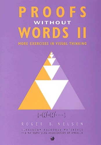 Proofs without Words II (Classroom Resource Materials)