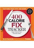 400 Calorie Fix Tracker [Spiralbound] Vaccariello, Liz