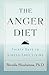 Anger Diet, The: Thirty Days to Stress-Free Living