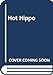 Hot Hippo [Hardcover] Mwenye Hadithi and Adrienne Kennaway