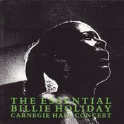 The Essential Billie Holiday Carnegie Hall Concert used book depot